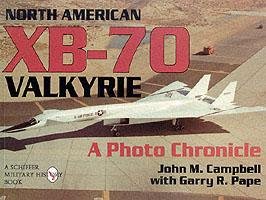 North American XB-70 Valkyrie Campbell John M., Pape Garry M.