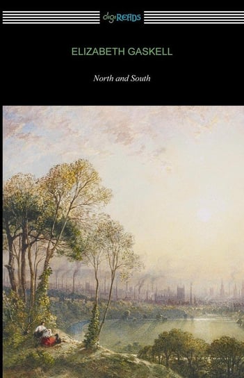 North and South (with an Introduction by Adolphus William Ward) Gaskell Elizabeth
