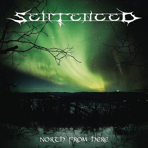 North From Here (Remastered Re-issue + Bonus 2008) Sentenced