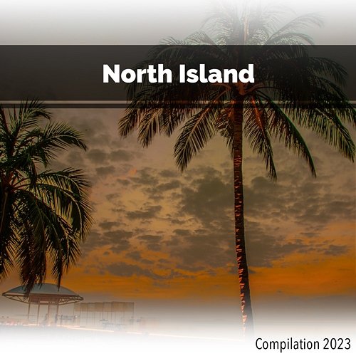 North Island Compilation 2023 John Toso, Mauro Rawn, Benny Montaquila Dj