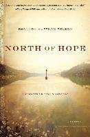 North of Hope: A Daughter's Arctic Journey Polson Shannon