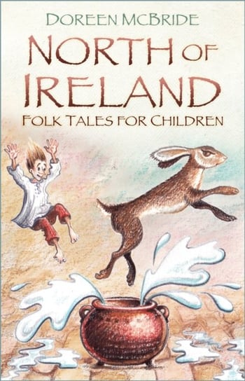 North of Ireland Folk Tales for Children Mcbride Doreen