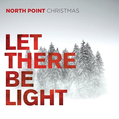 North Point Christmas: Let There Be Light Various Artists
