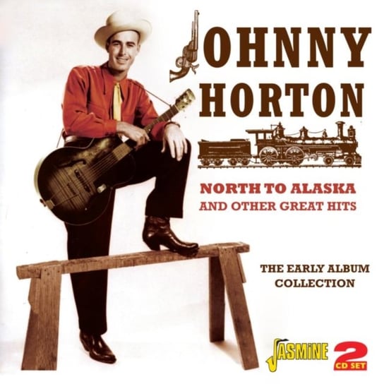 North to Alaska and Other Great His Johnny Horton