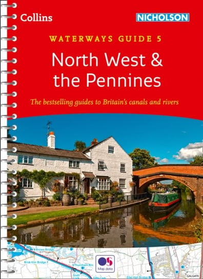 North West and the Pennines. For Everyone with an Interest in Britains Canals and Rivers Opracowanie zbiorowe