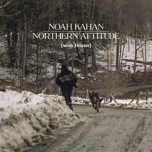 Northern Attitude Hozier, Noah Kahan