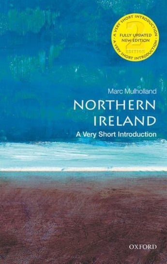 Northern Ireland A Very Short Introduction Opracowanie Zbiorowe