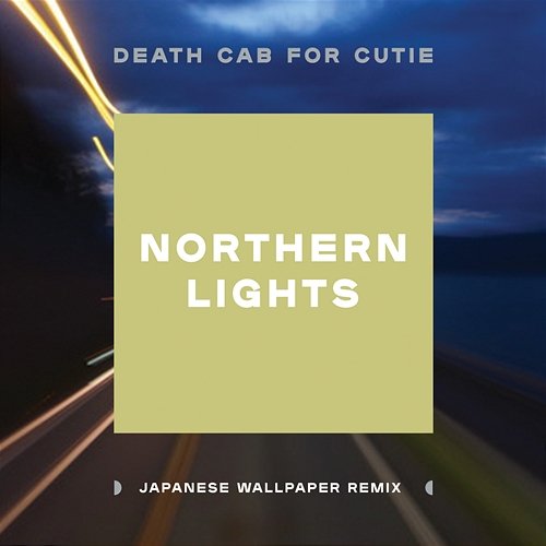 Northern Lights Death Cab for Cutie