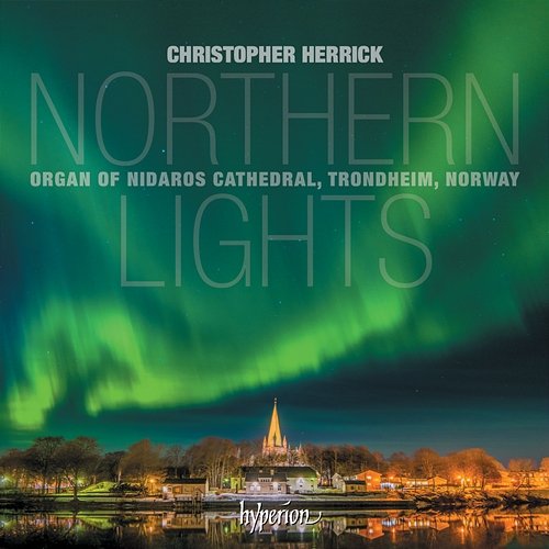 Northern Lights - Organ of Nidaros Cathedral, Trondheim Christopher Herrick