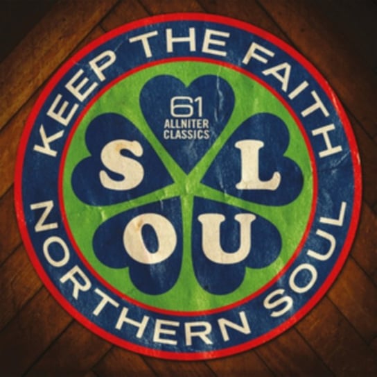 Northern Soul: Keep The Faith! Various Artists