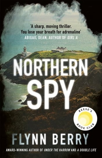 Northern Spy: A Reese Witherspoons Book Club Pick Berry Flynn