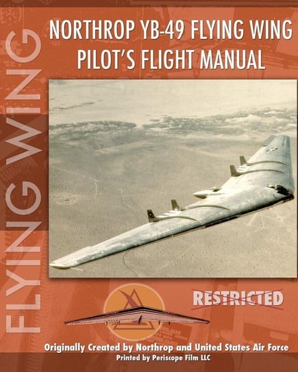 Northrop YB-49 Flying Wing Pilot's Flight Manual Air Force United States