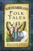 Northumberland Folk Tales Green Malcolm
