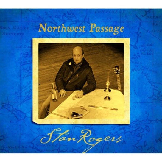 Northwest Passage Stan Rogers