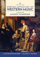 Norton Anthology of Western Music Burkholder Peter J., Grout Donald Jay, Palisca Claude V.