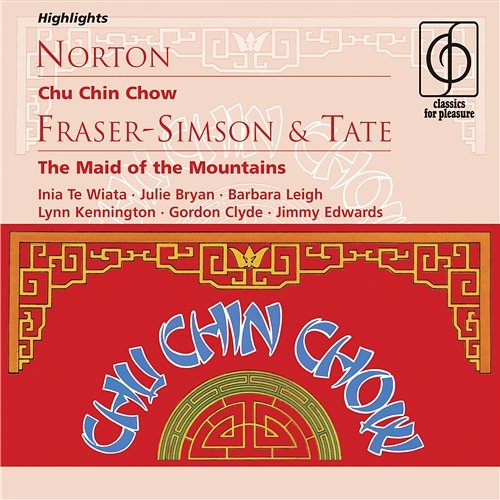 Norton: Chu Chin Chow; Fraser-Simson/Tate: The Maid of the Mountains Michael Collins & His Orchestra, Derek Taverner