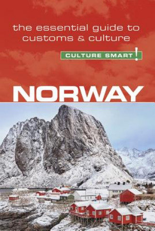Norway - Culture Smart! The Essential Guide to Customs & Cul March Linda, Meyer Margo