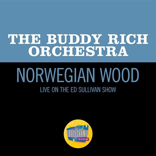 Norwegian Wood The Buddy Rich Orchestra