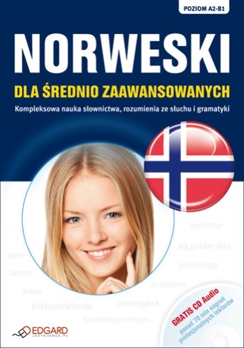 Norweski dla średnio zaawansowanych. Poziom A2-B1 + CD Opracowanie zbiorowe