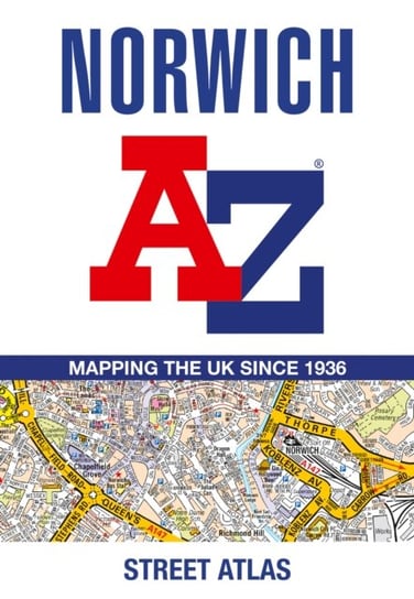 Norwich A-Z Street Atlas Opracowanie zbiorowe