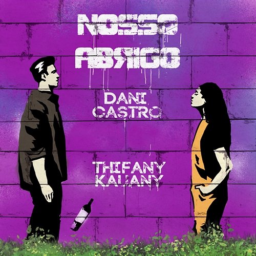 Nosso Abrigo Thifany Kauany, Dani Castro