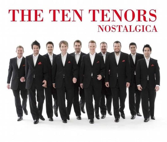 Nostalgia The Ten Tenors
