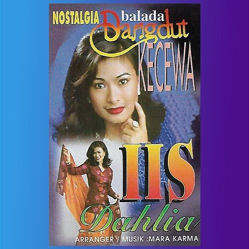 Nostalgia Balada Dangdut Iis Dahlia