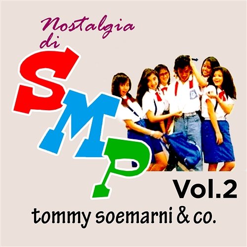 Nostalgia Di SMP, Vol. 2 Tommy Soemarni & Co.