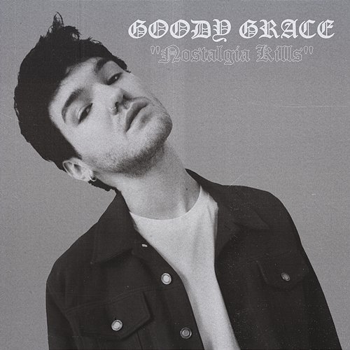 Nostalgia Kills goody grace