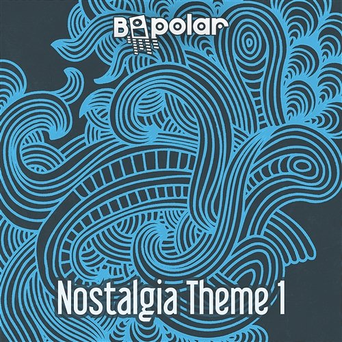 Nostalgia Theme 1 Bipolar