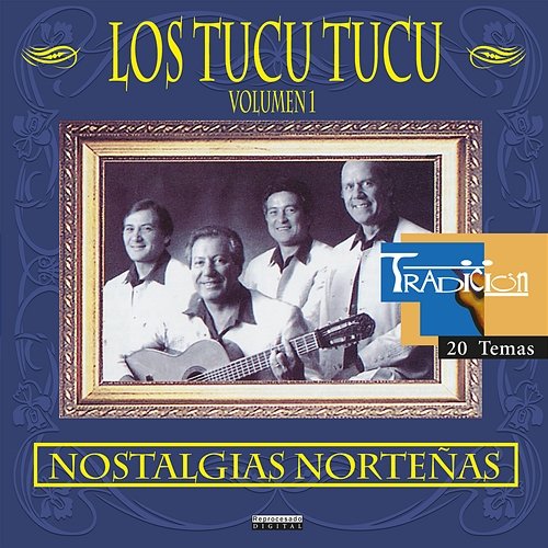 Nostalgias Norteñas Vol. 1 Los Tucu Tucu