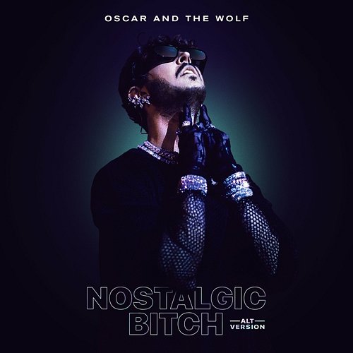 Nostalgic Bitch Oscar and The Wolf