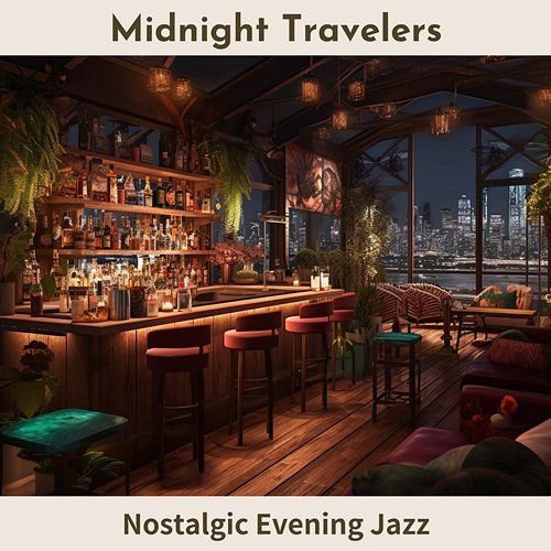 Nostalgic Evening Jazz Midnight Travelers