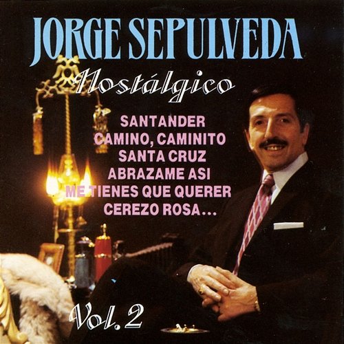 Nostalgico, Vol. 2 Jorge Sepulveda