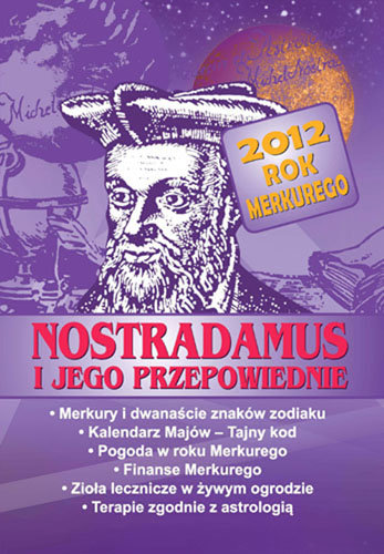 Nostradamus i jego przepowiednie Opracowanie zbiorowe