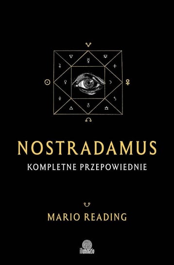 Nostradamus. Kompletne przepowiednie Reading Mario