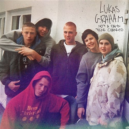 Not a Damn Thing Changed Lukas Graham