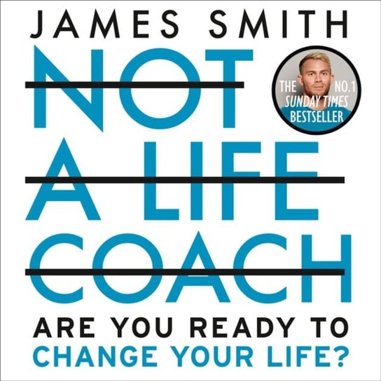 Not a Life Coach Smith James