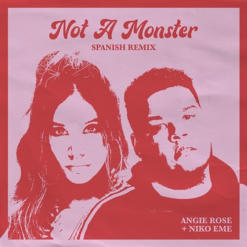 Not A Monster Angie Rose, Niko Eme