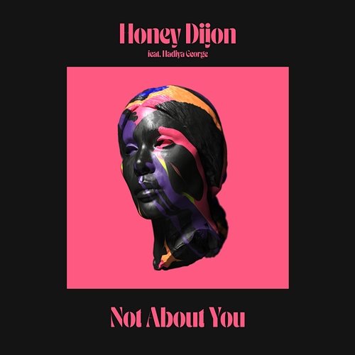 Not About You Honey Dijon feat. Hadiya George