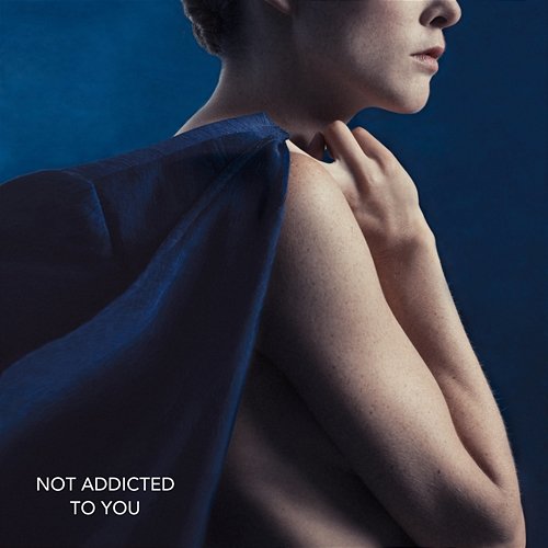 Not Addicted to You CUT_