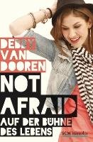 Not afraid - Auf der Bühne des Lebens Dooren Debby