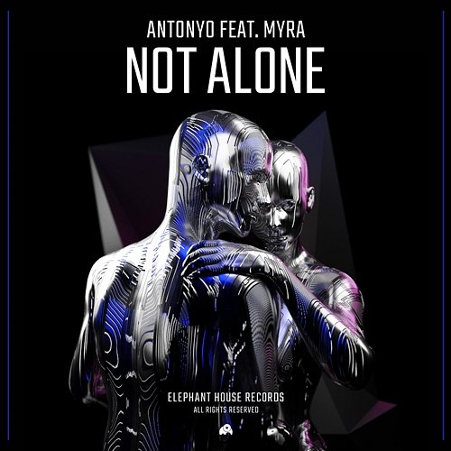 Not Alone Antonyo, Myra