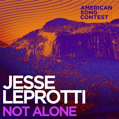 Not Alone (From “American Song Contest”) Jesse LeProtti