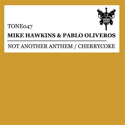 Not Another Anthem / Cherrycoke Mike Hawkins & Pablo Oliveros