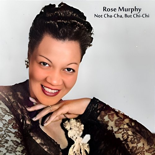 Not Cha-Cha, but Chi-Chi Rose Murphy