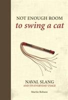 Not Enough Room to Swing a Cat Robson Martin