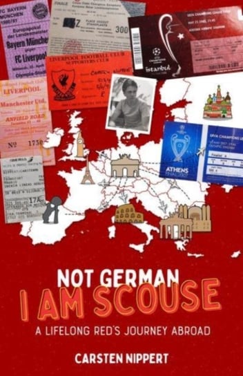 Not German, Im Scouse: A Lifelong Reds Journey Abroad Carsten Nippert