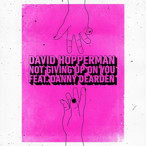 Not Giving Up On You David Hopperman feat. Danny Dearden