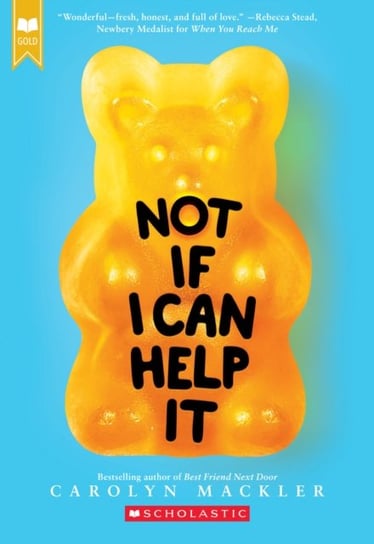 Not If I Can Help It (Scholastic Gold) Mackler Carolyn